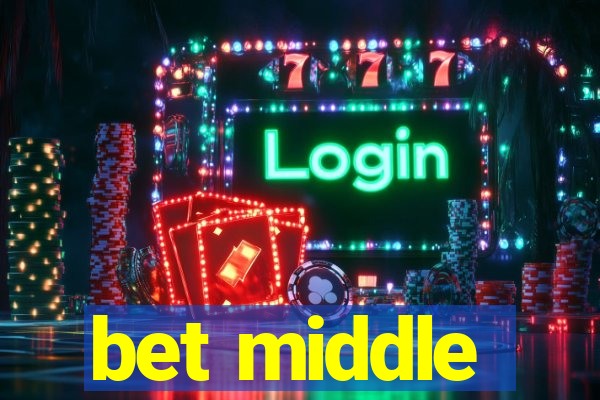 bet middle