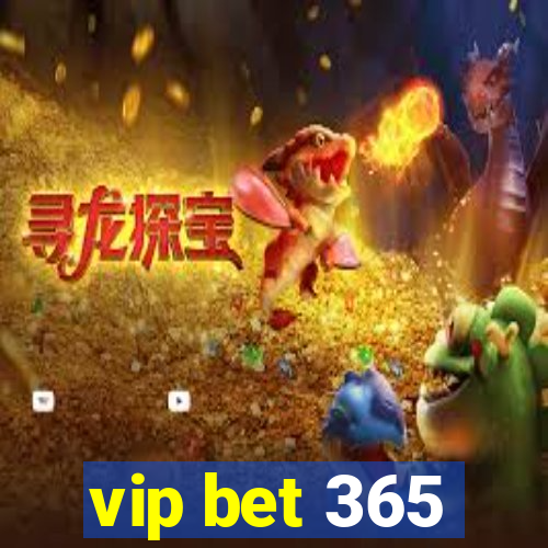 vip bet 365