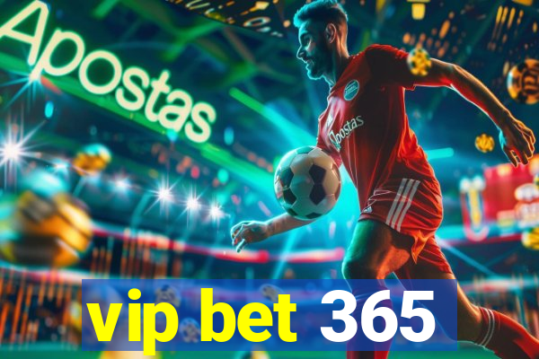 vip bet 365