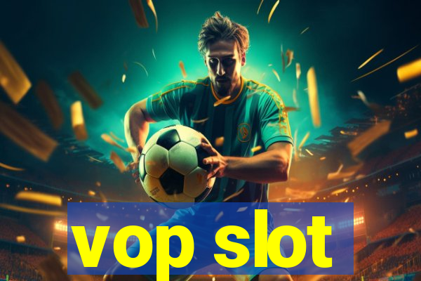 vop slot