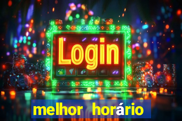 melhor horário para jogar fortune tiger noite