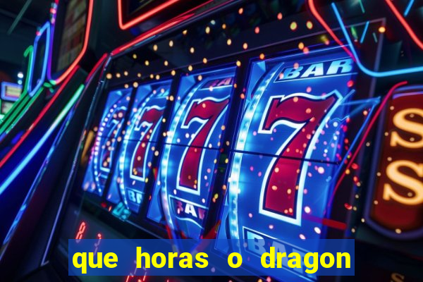 que horas o dragon fortune paga