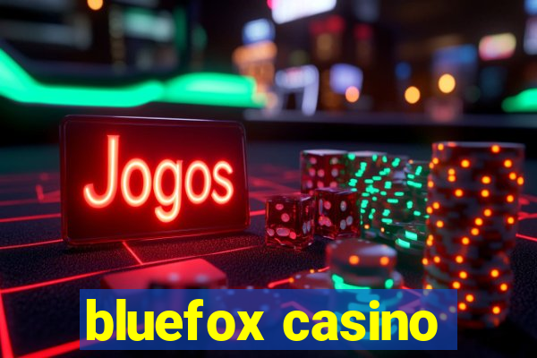 bluefox casino