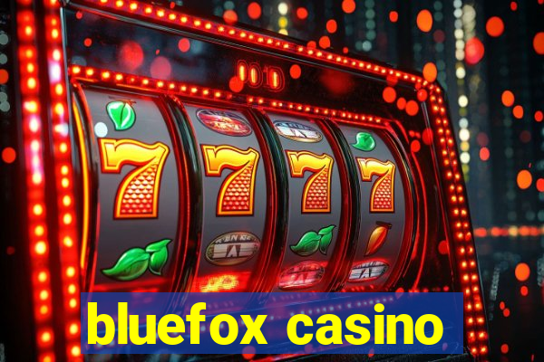 bluefox casino