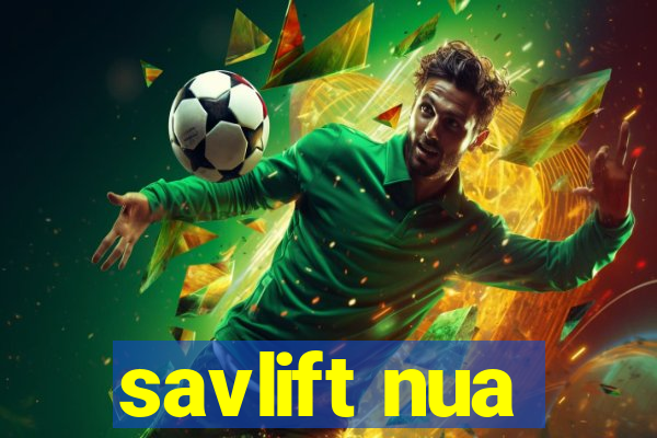 savlift nua