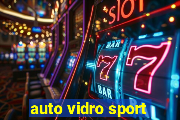 auto vidro sport