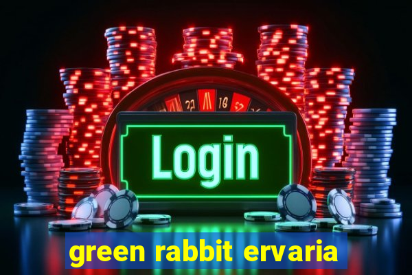 green rabbit ervaria