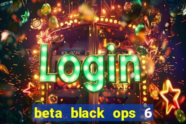 beta black ops 6 game pass