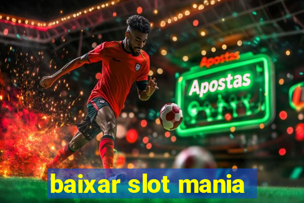 baixar slot mania