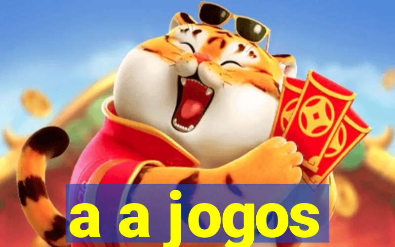 a a jogos