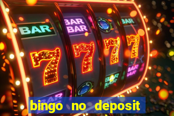 bingo no deposit win real money