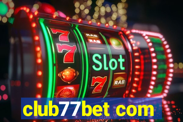 club77bet com