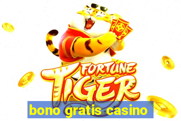 bono gratis casino