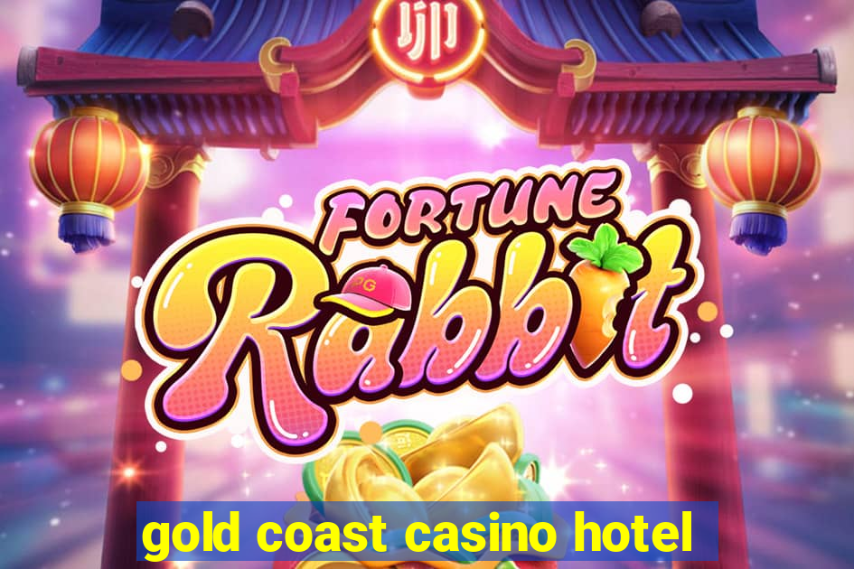 gold coast casino hotel