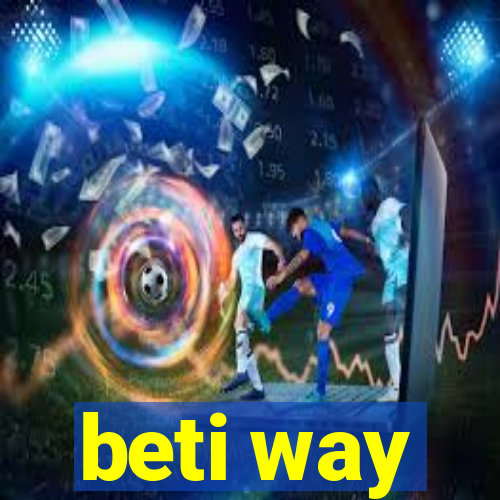 beti way