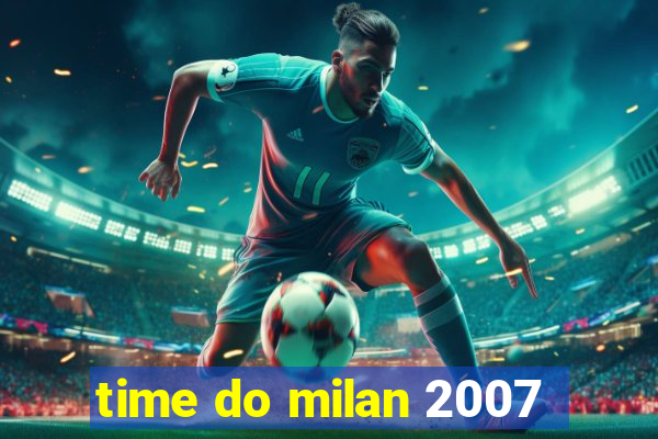 time do milan 2007