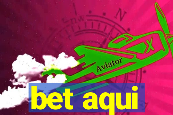 bet aqui