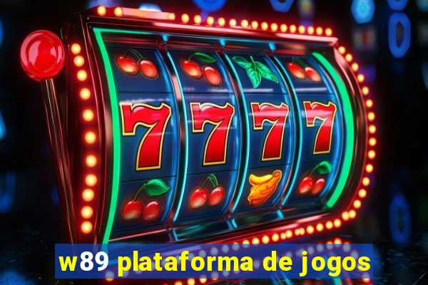 w89 plataforma de jogos