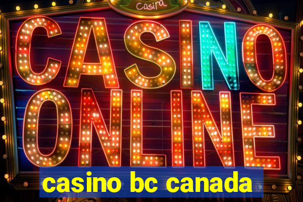 casino bc canada