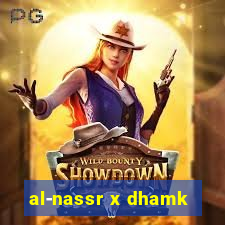 al-nassr x dhamk