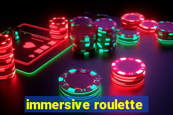 immersive roulette