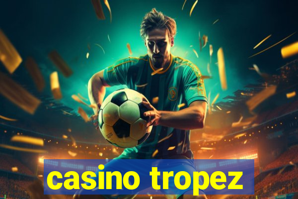 casino tropez