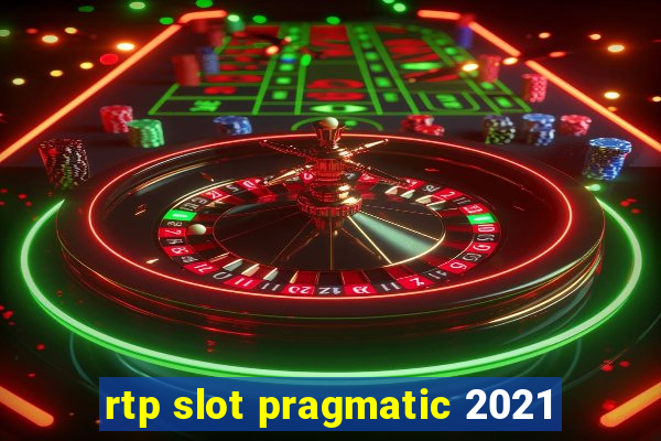 rtp slot pragmatic 2021