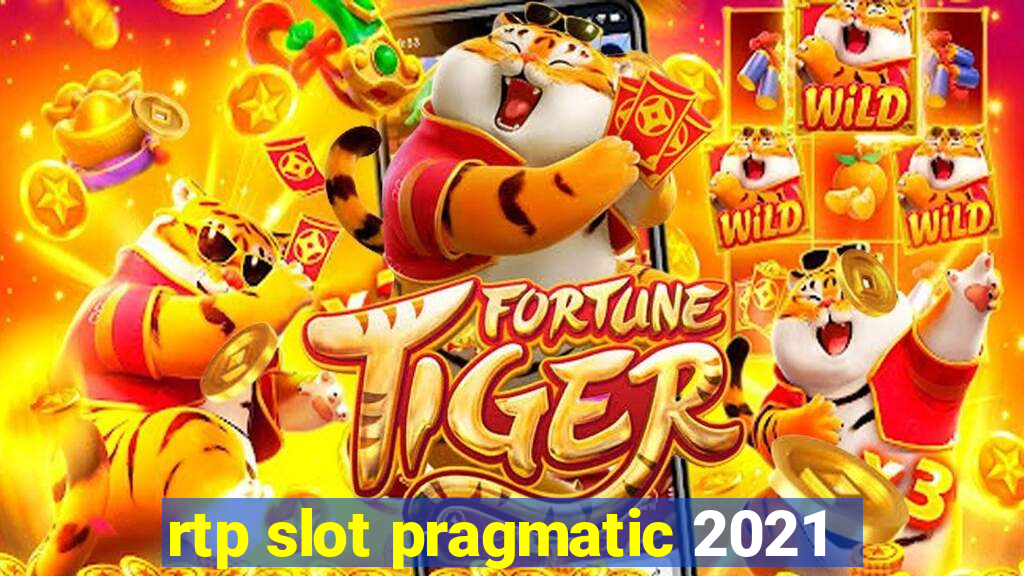 rtp slot pragmatic 2021