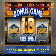 bet on the denver nuggets