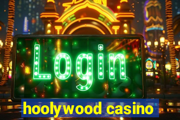 hoolywood casino