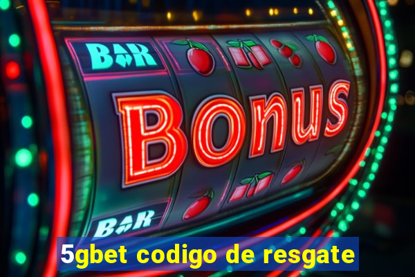 5gbet codigo de resgate