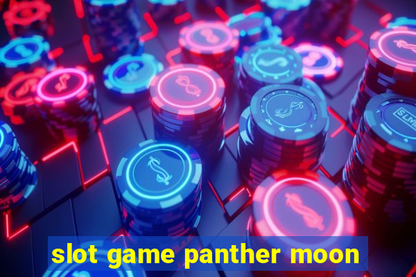 slot game panther moon