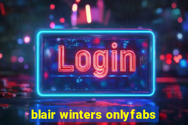 blair winters onlyfabs