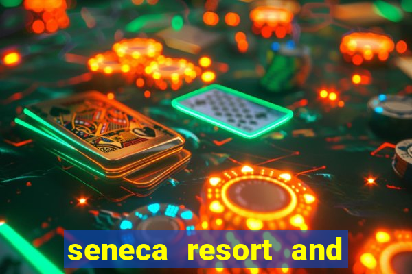 seneca resort and casino niagara falls ny