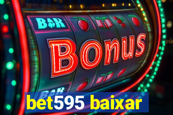 bet595 baixar