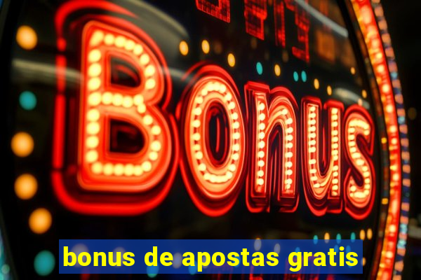 bonus de apostas gratis