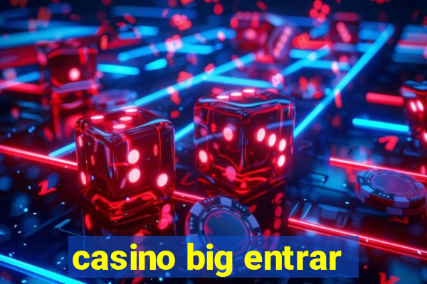 casino big entrar