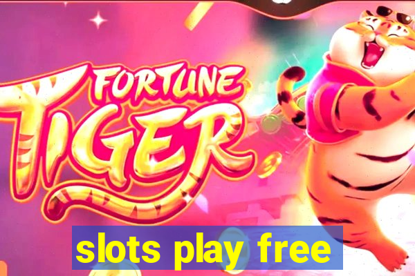 slots play free