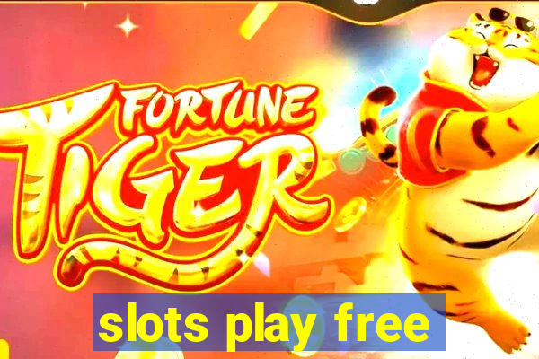 slots play free