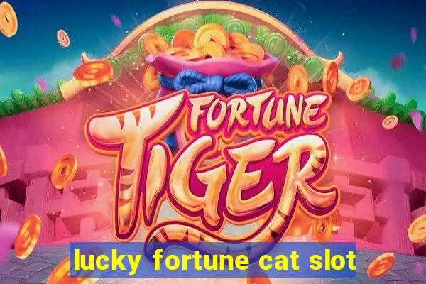 lucky fortune cat slot