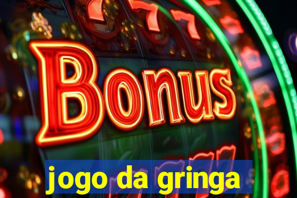 jogo da gringa