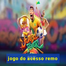 jogo do acesso remo