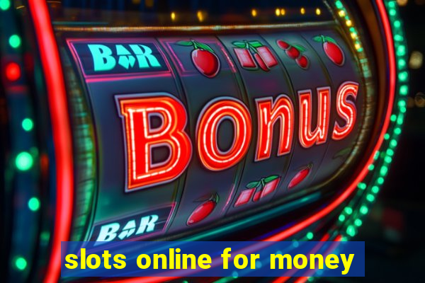 slots online for money