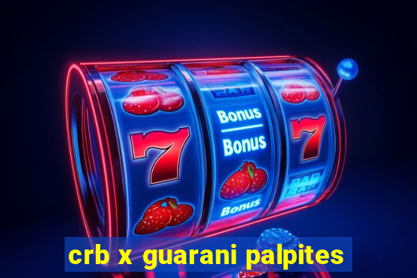 crb x guarani palpites