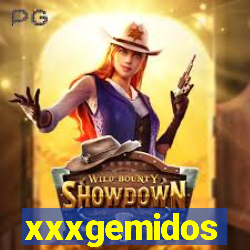 xxxgemidos