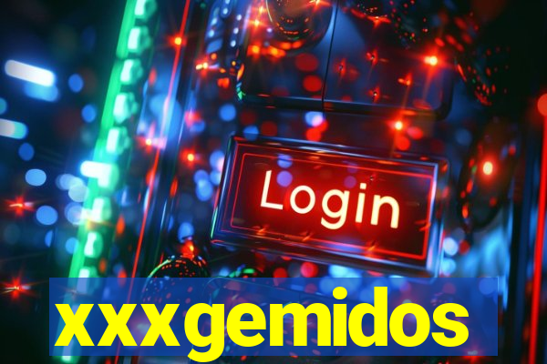 xxxgemidos