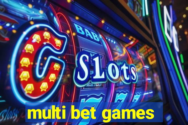 multi bet games