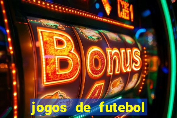 jogos de futebol para apostar