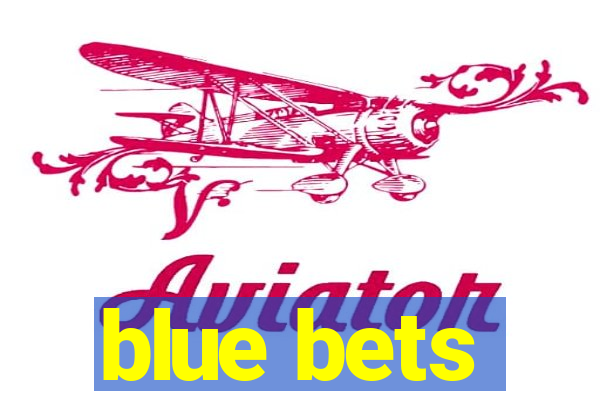 blue bets