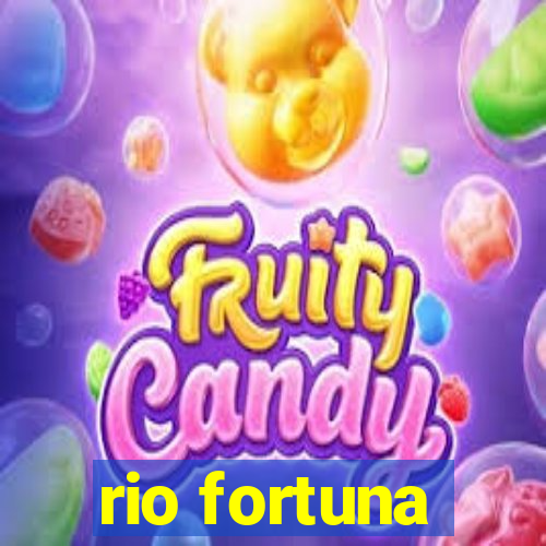 rio fortuna